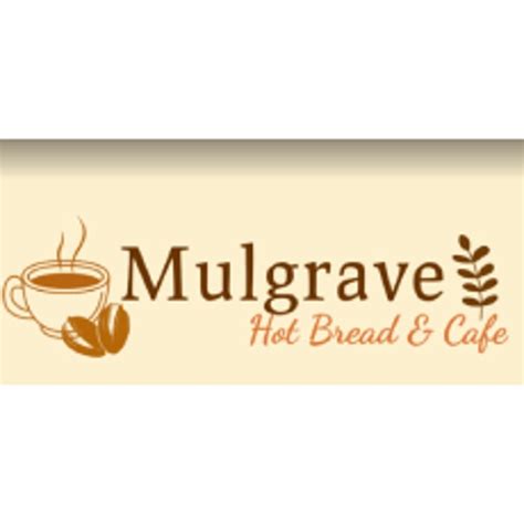 Mulgrave Hot Bread Cafe Restaurant Menu